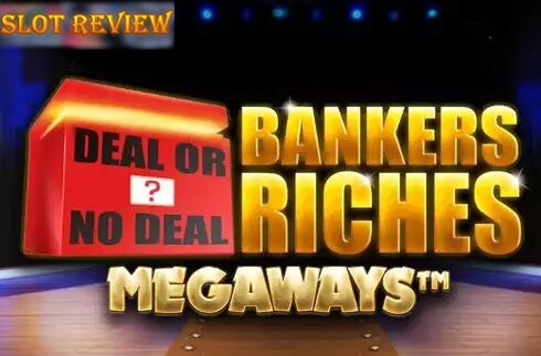 Deal Or No Deal Bankers Riches Megaways